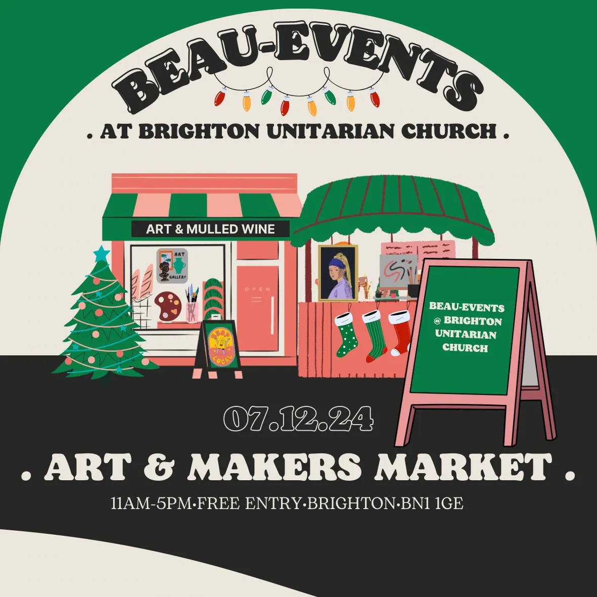 Illustrated poster for the Beau-Events Art & Makers Market at Brighton Unitarian Church. The design features festive elements, including a Christmas tree, a shop labeled 'Art & Mulled Wine,' market stalls with stockings, and a signboard. Event details: 7th December 2024, 11am–5pm, free entry, Brighton BN1 1GE